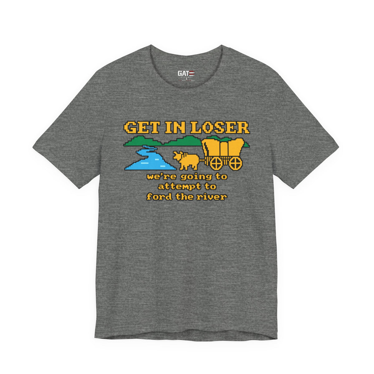Get In Loser Wagon Shirt | Funny Oregon Trail Retro Gaming Tee