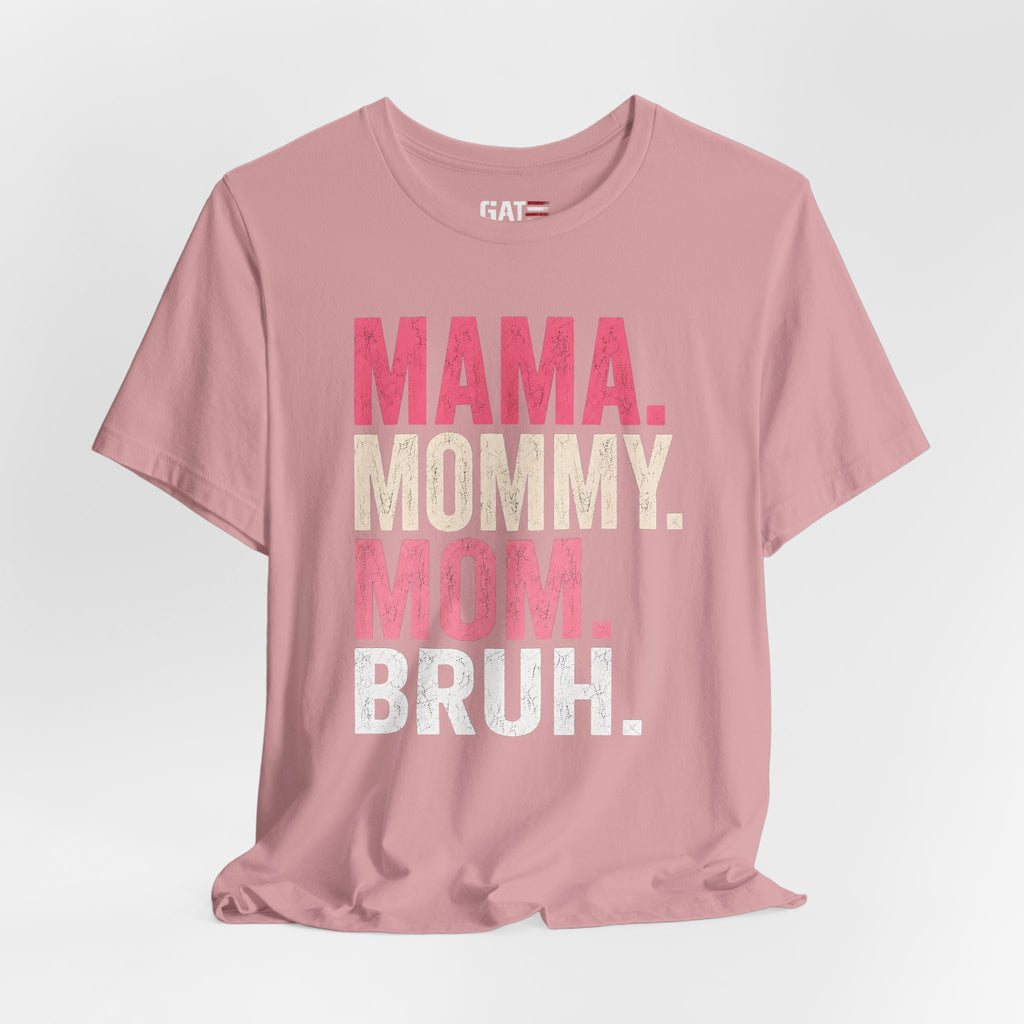 Mama Mommy Mom Bruh Shirt, Funny Mom Life Tee, Trendy Mother Graphic T Shirt, Gen Alpha Mom Gift, Cute Mother's Day Shirt