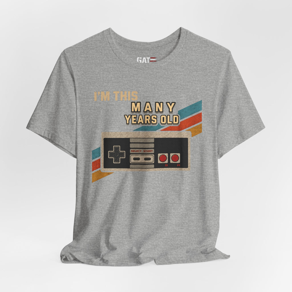 Retro Gaming Birthday Shirt, Gamer Gift for Men, I'm This Many Years Old Tee, 80s 90s Video Game Shirt, Classic Gamer Gift