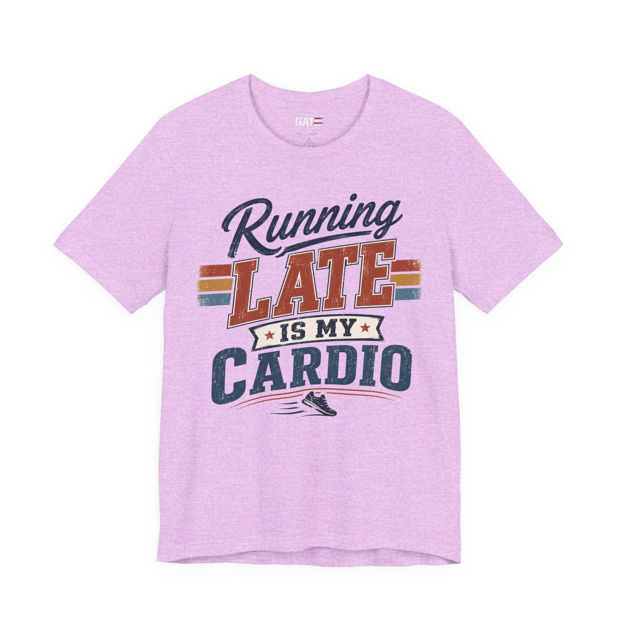 Running Late Is My Cardio T-Shirt — Funny Fitness Running Tee