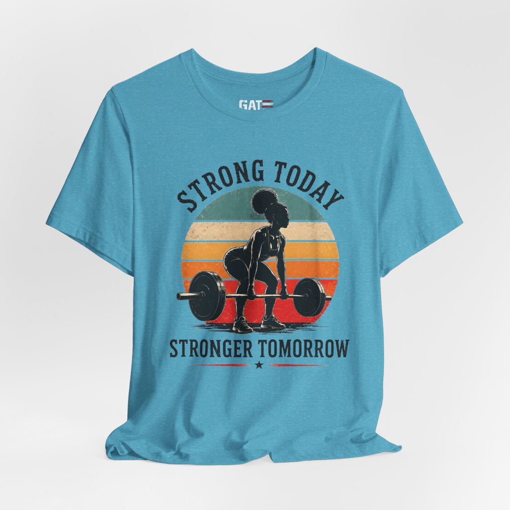 Strong Today Stronger Tomorrow Shirt, Women's Gym Shirt, Retro Weightlifting Tee, Fitness Gift for Women