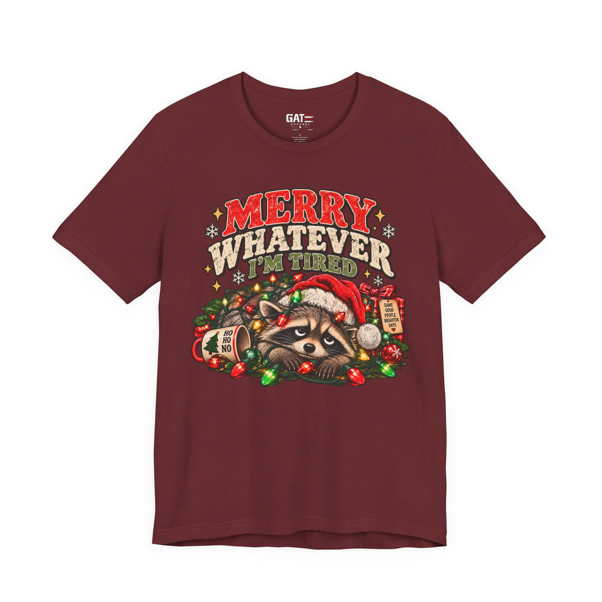 Merry Whatever Raccoon Christmas Shirt | Funny Holiday Tee