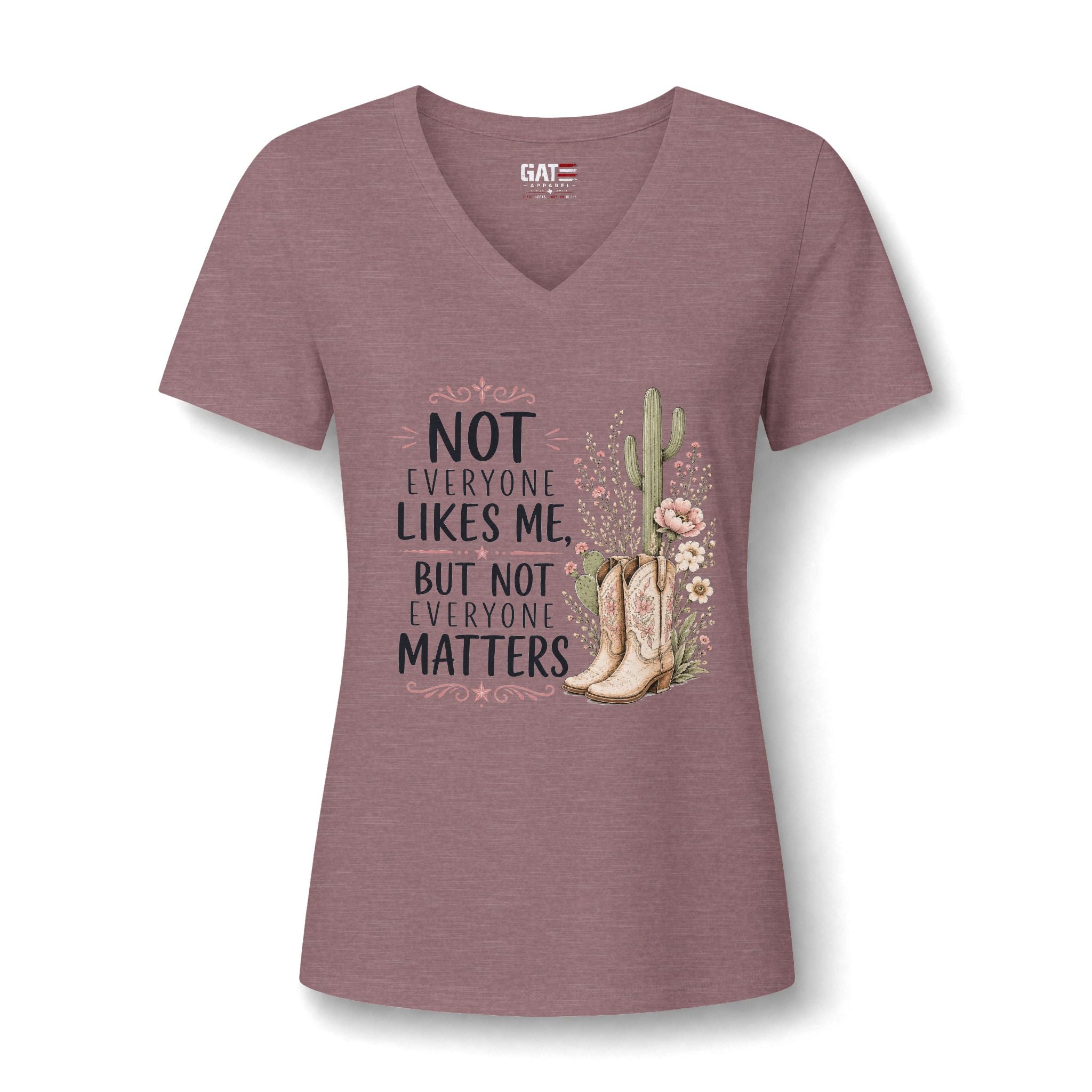 Beth Dutton Women's V-Neck Tee - "Not Everyone Likes Me, But Not Everyone Matters" Western Cactus Boots Design