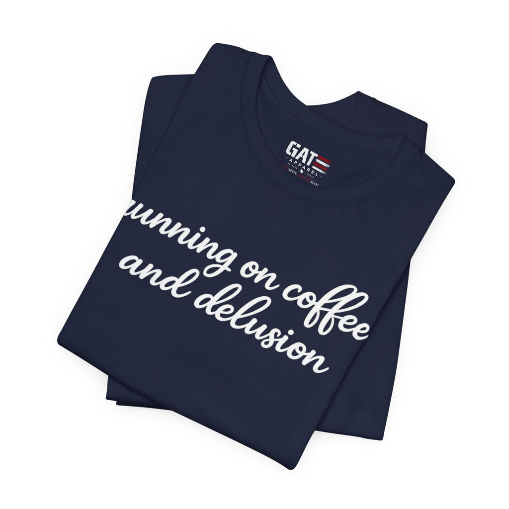 Running on Coffee and Delusion Shirt, Funny Coffee Lover Tee, Sarcastic Minimalist Shirt, Trendy Script Graphic Tee