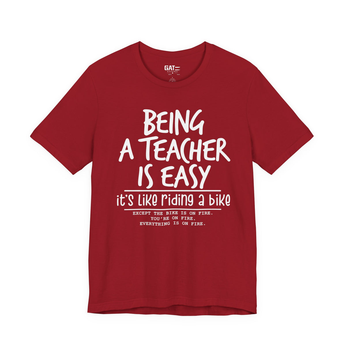 Teacher T-Shirt "Being a Teacher Is Easy" Humorous Quote Tee