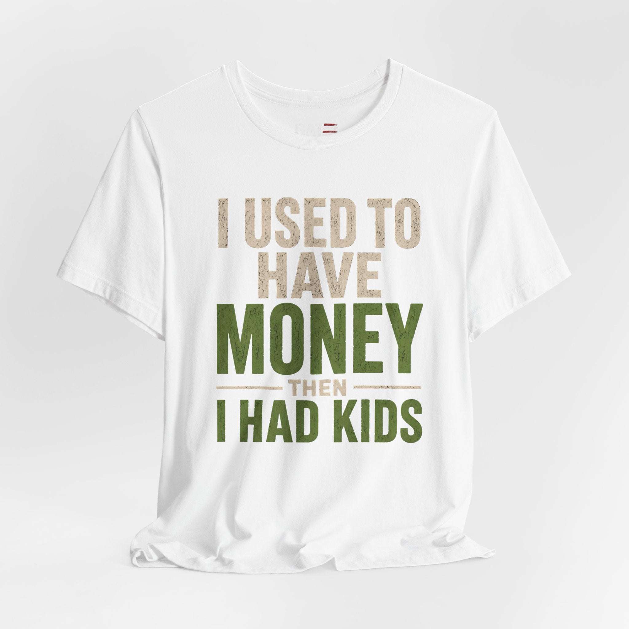 I Used To Have Money Then I Had Kids Shirt, Funny Parent Tee, Mom Life Shirt, Dad Humor Gift, Parenting Shirt, Mother's Day Tee