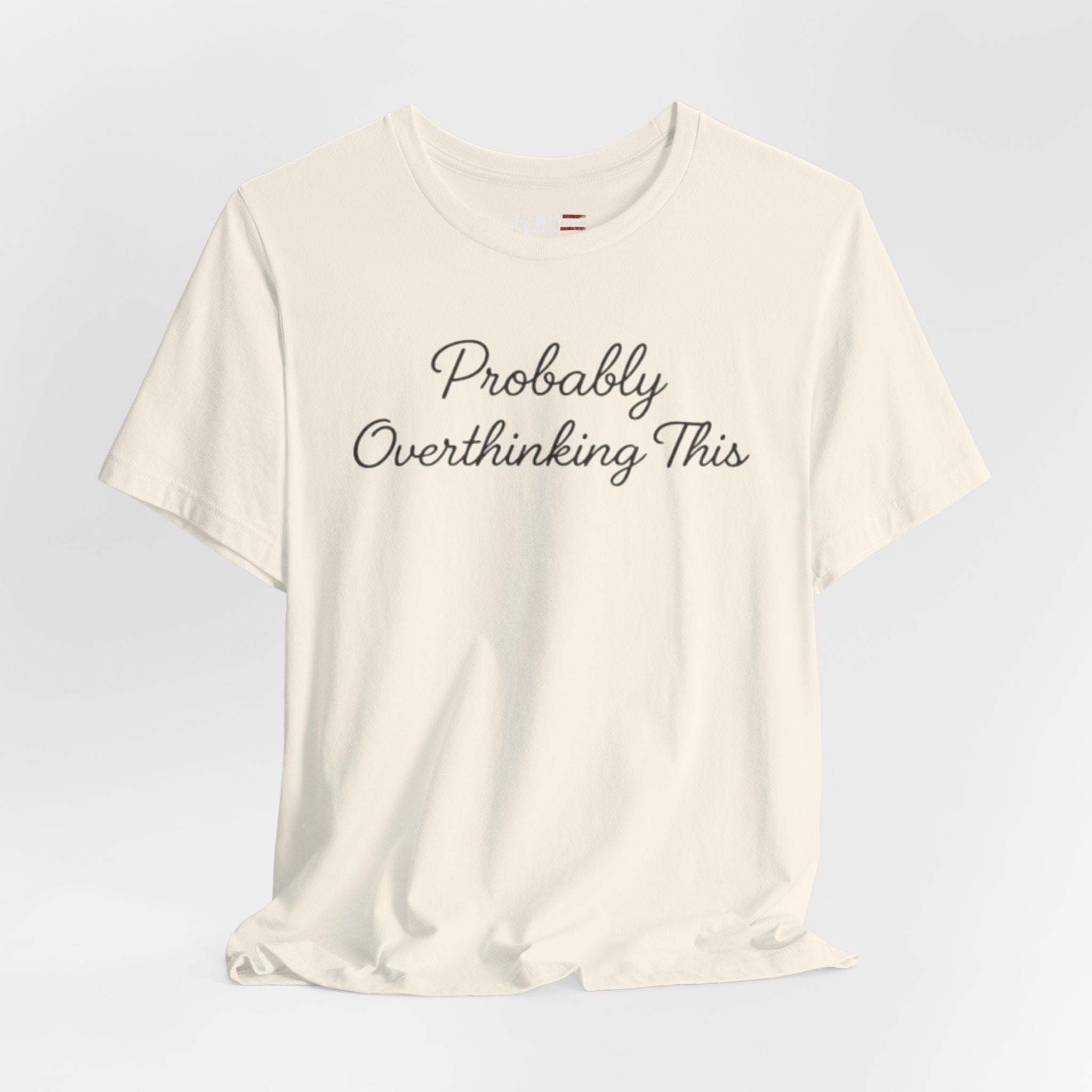 Probably Overthinking This Shirt, Funny Introvert Tee, Anxiety Humor Shirt, Sarcastic Graphic T Shirt, Overthinker Gift