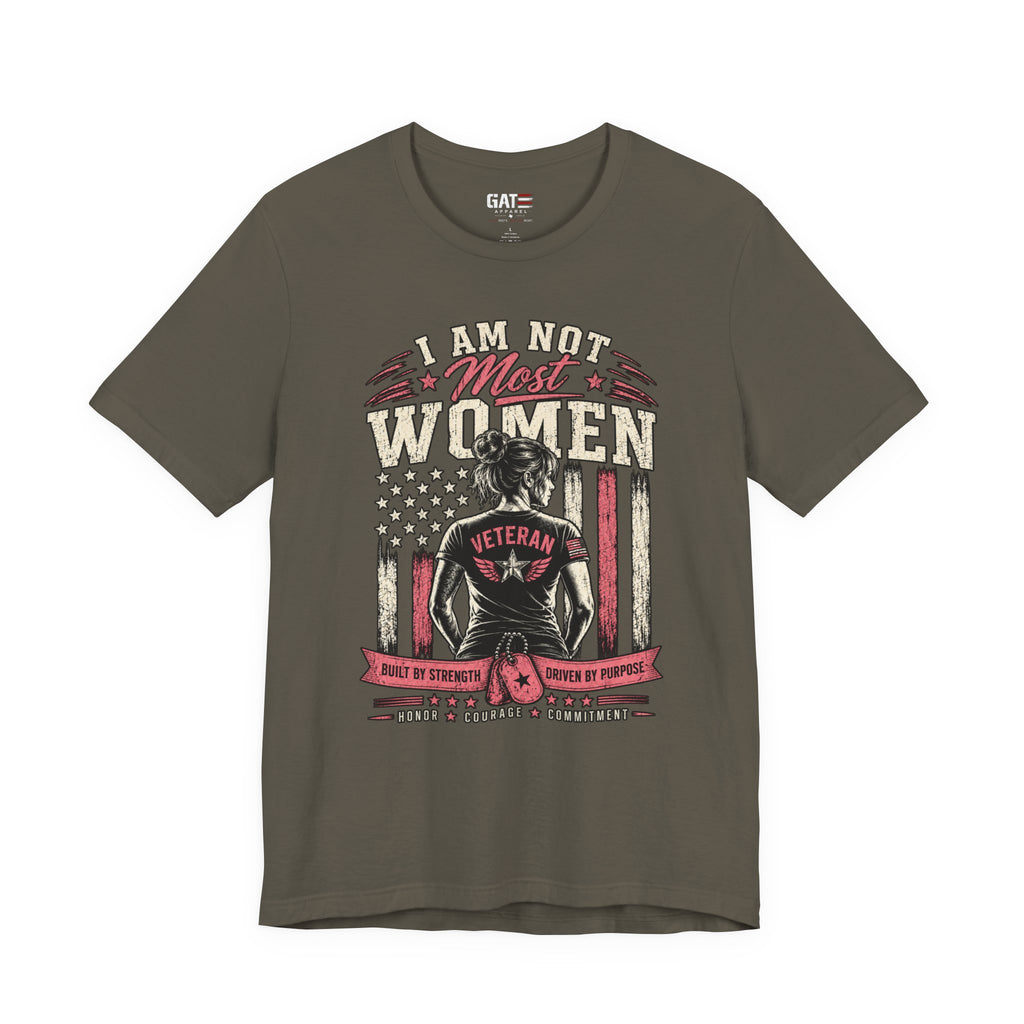Female Vet I Am Not Most Women Veteran T‑Shirt — Patriotic Female Veteran Tee