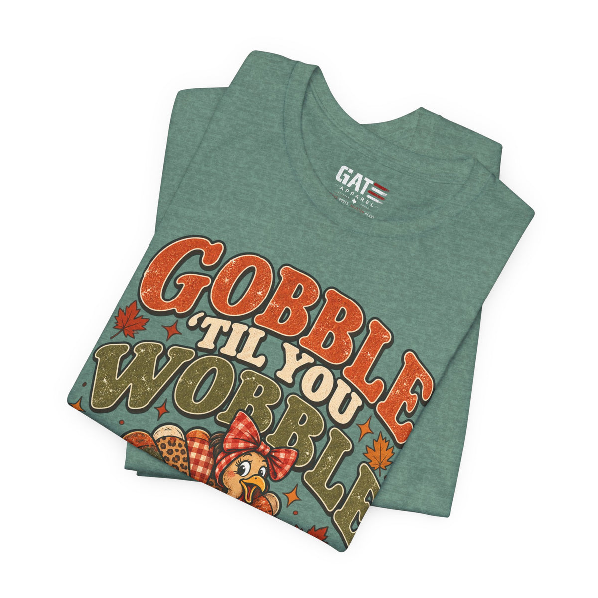 Gobble ’Til You Wobble Turkey Tee — Thanksgiving Holiday Shirt