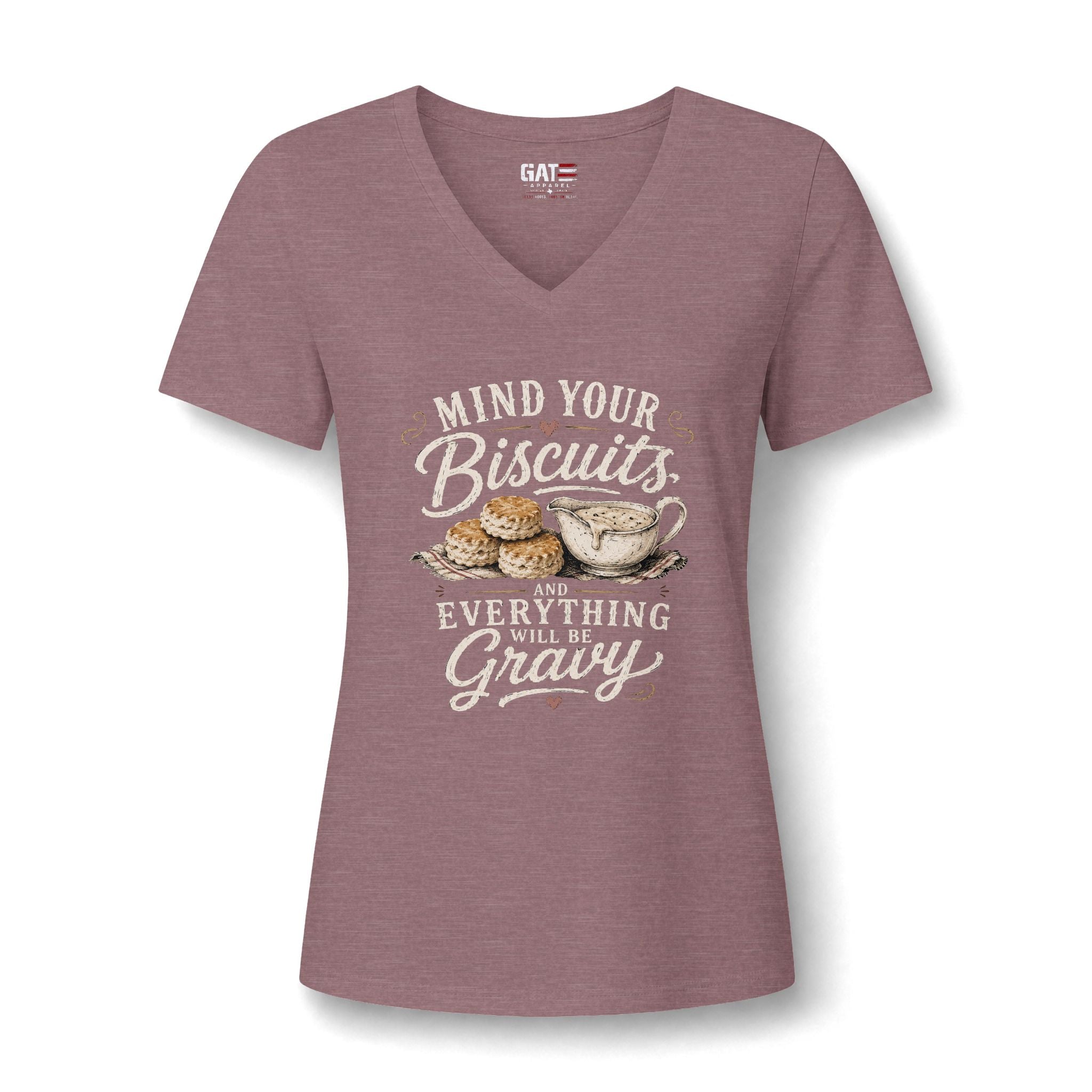 Biscuits & Gravy V-Neck Tee — "Mind Your Biscuits or Everything Will Be Gravy"