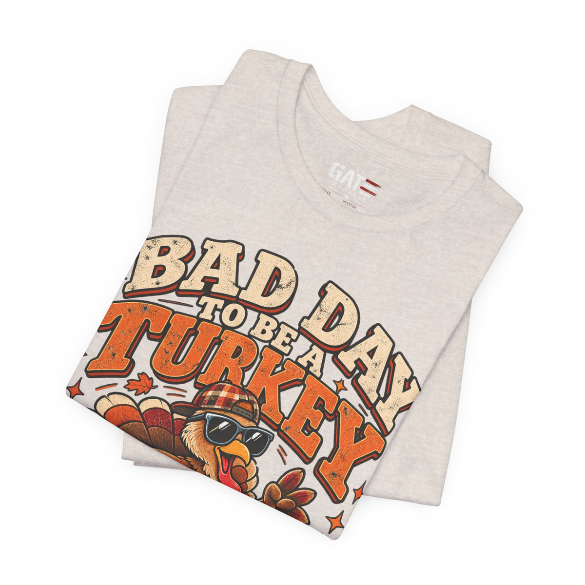 Bad Day to Be a Turkey Tee - Funny Thanksgiving Turkey T‑Shirt