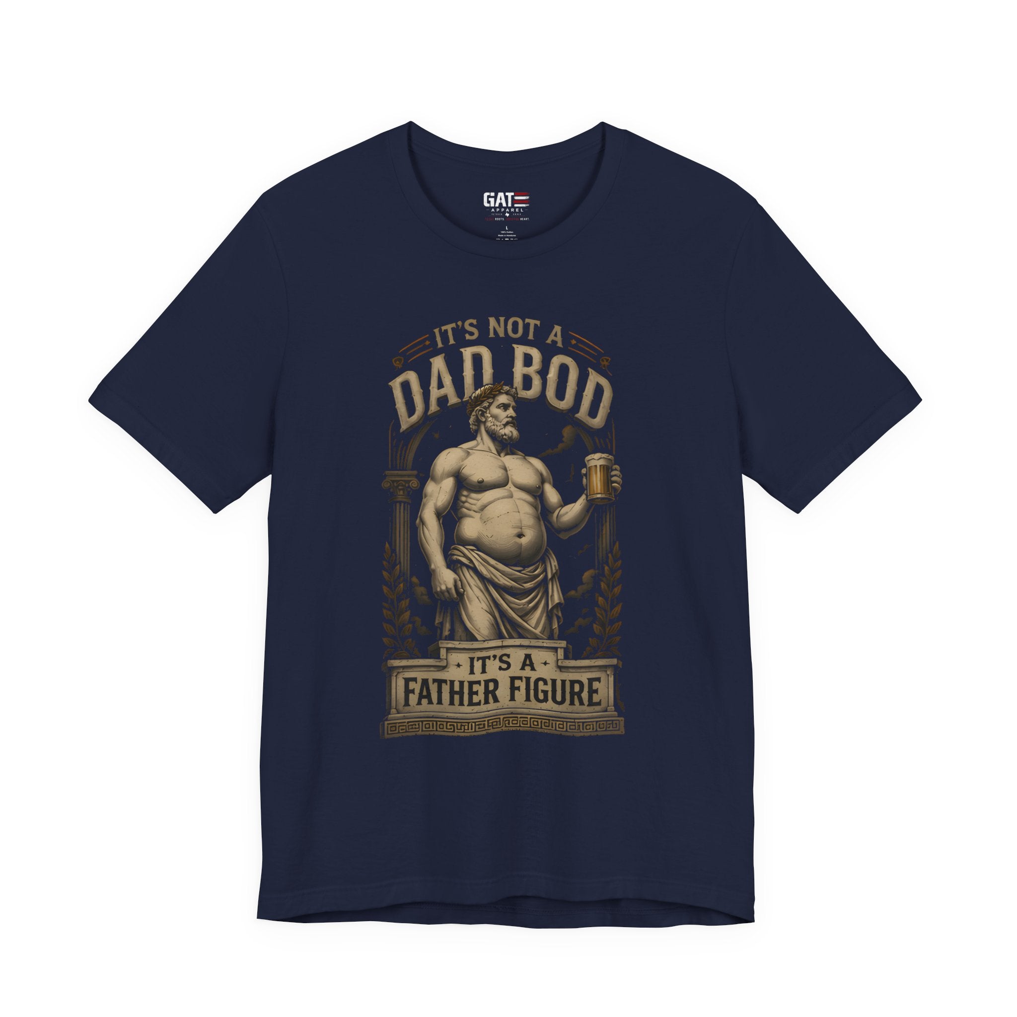 It's Not a Dad Bod, It's a Father Figure Shirt | Funny Dad Joke Tee | Beer Belly Greek Statue Graphic T-Shirt | Father's Day Gift for Dad