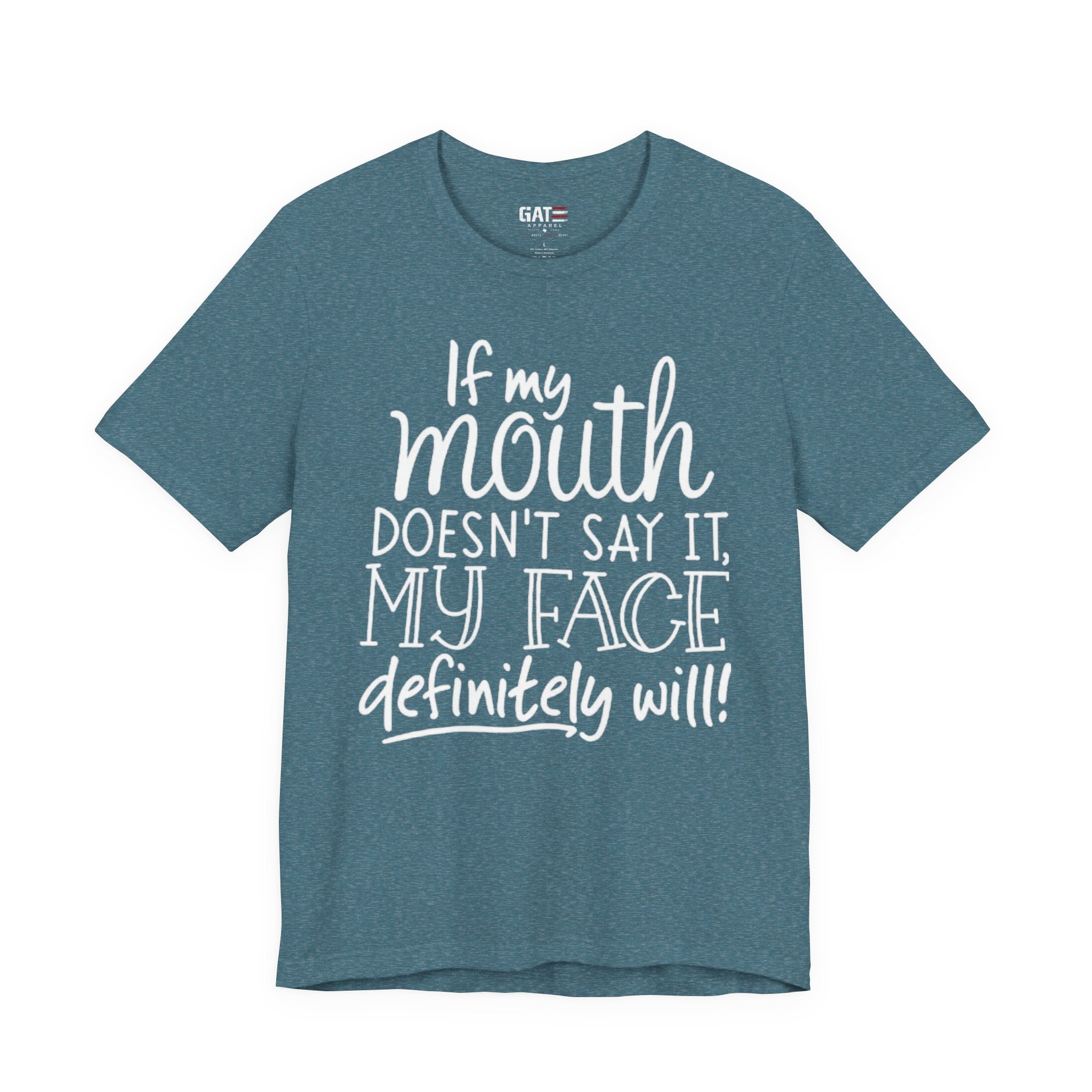 Funny Graphic Tee — "If My Mouth Doesn't Say It, My Face Definitely Will" Casual Women's T-Shirt