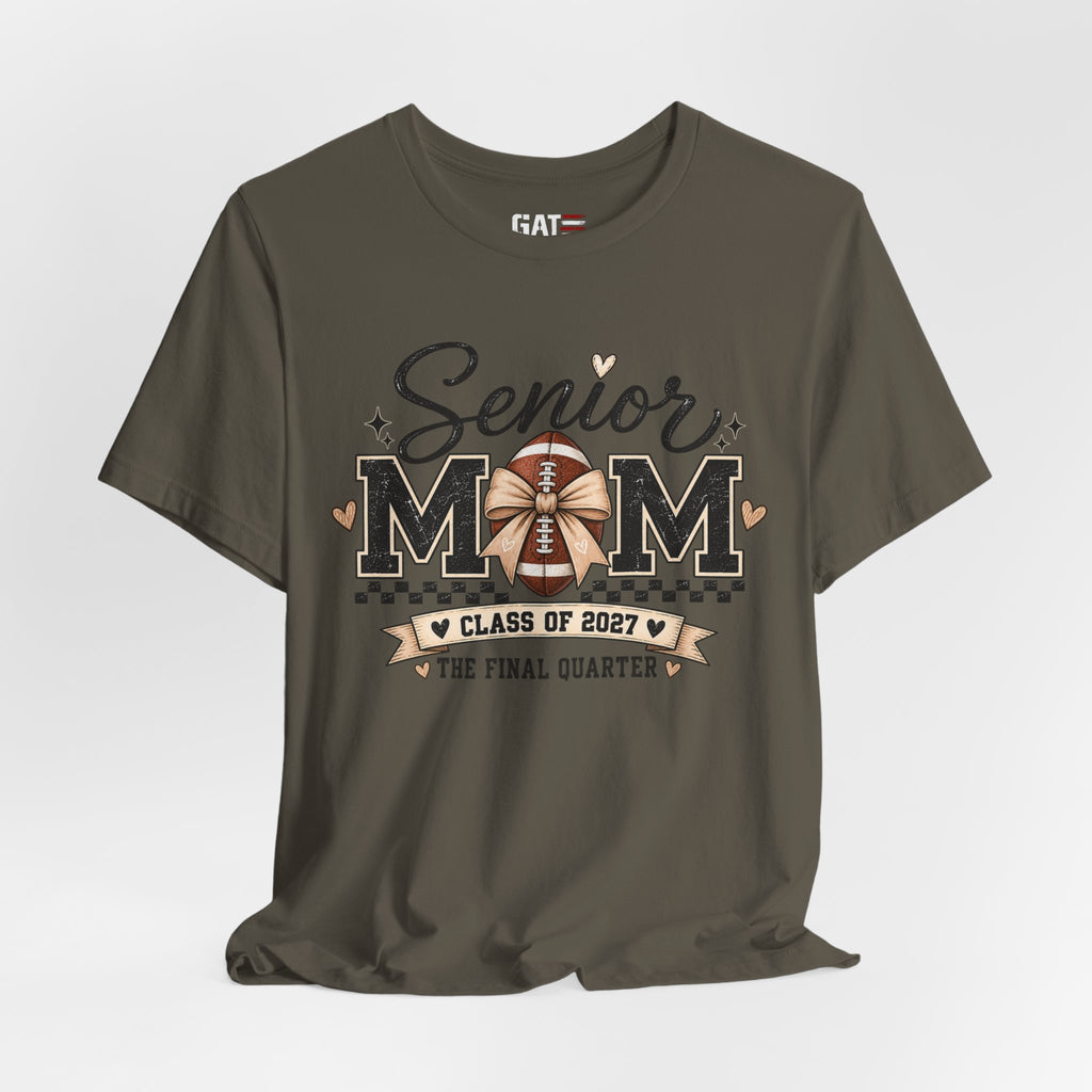 Senior Football Mom Shirt Class of 2027 Final Quarter Game Day T-Shirt