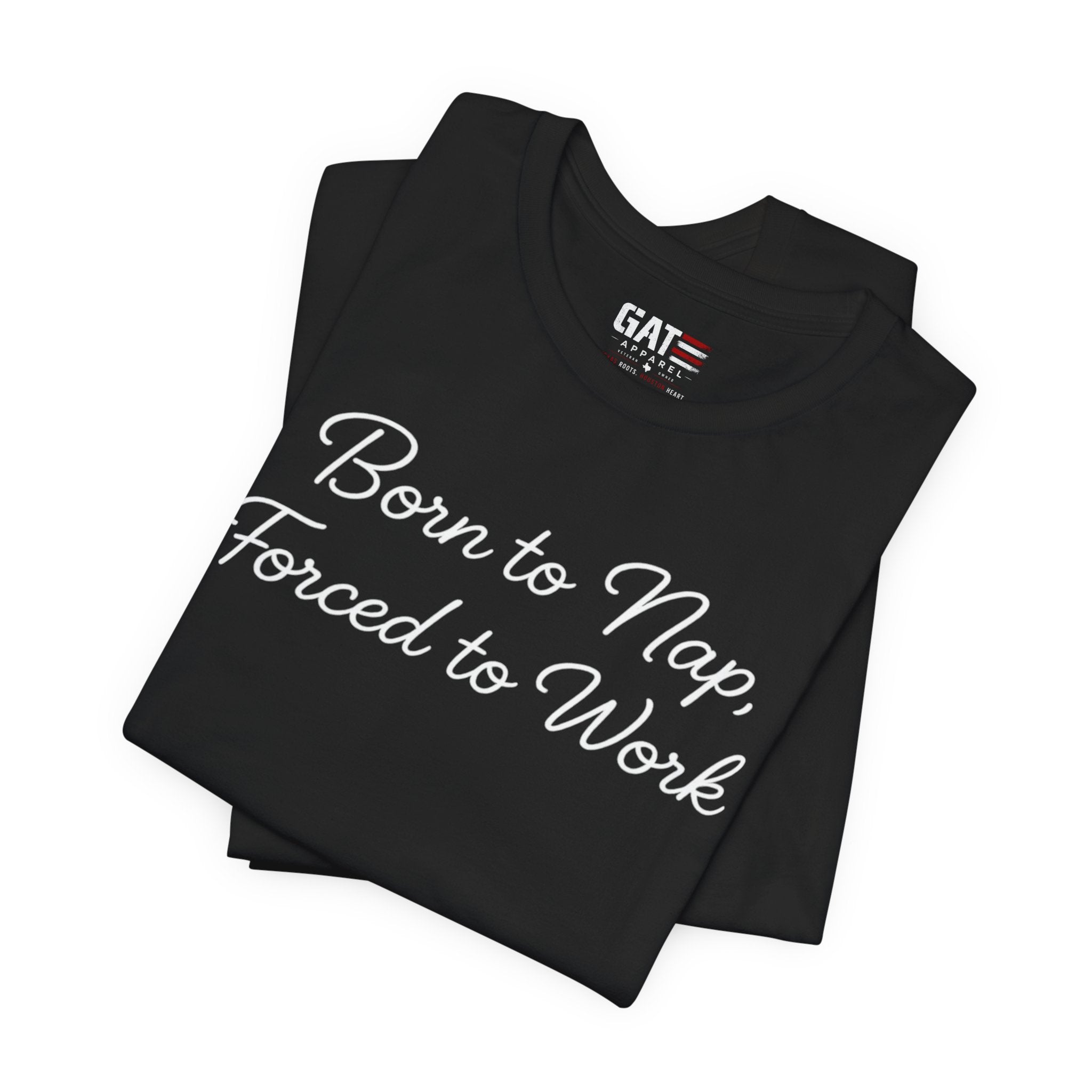Born to Nap Forced to Work Shirt, Funny Tired Tee, Introvert Humor Shirt, Sarcastic Graphic Tee, Gift for Coworkers