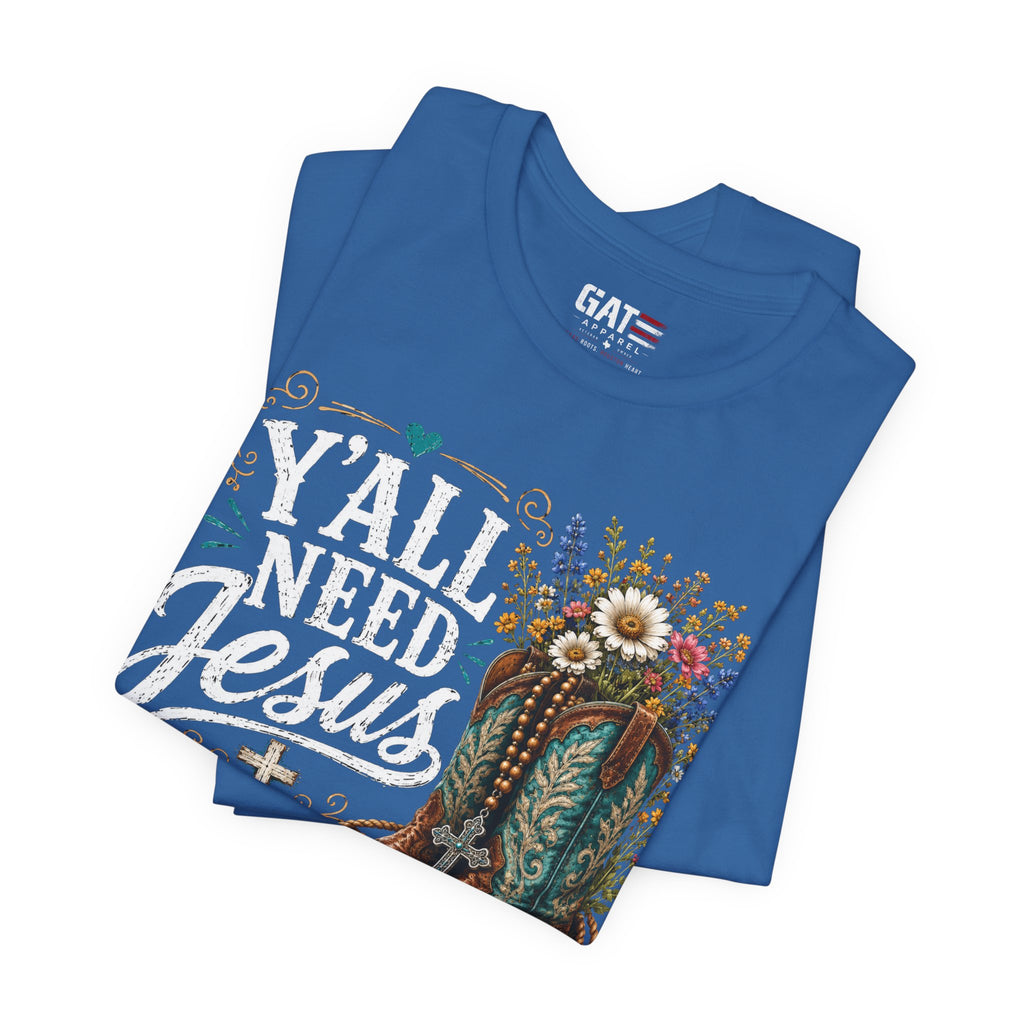 Y'all Need Jesus Shirt, Christian Western Shirt, Cowgirl Faith Tee, Cowboy Boots Floral Shirt, Country Christian Gift for Women