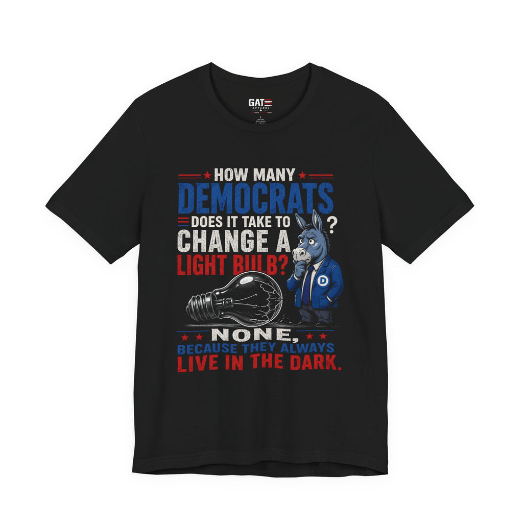 Political Humor T‑Shirt — “How Many Democrats…” Light Bulb Joke Tee
