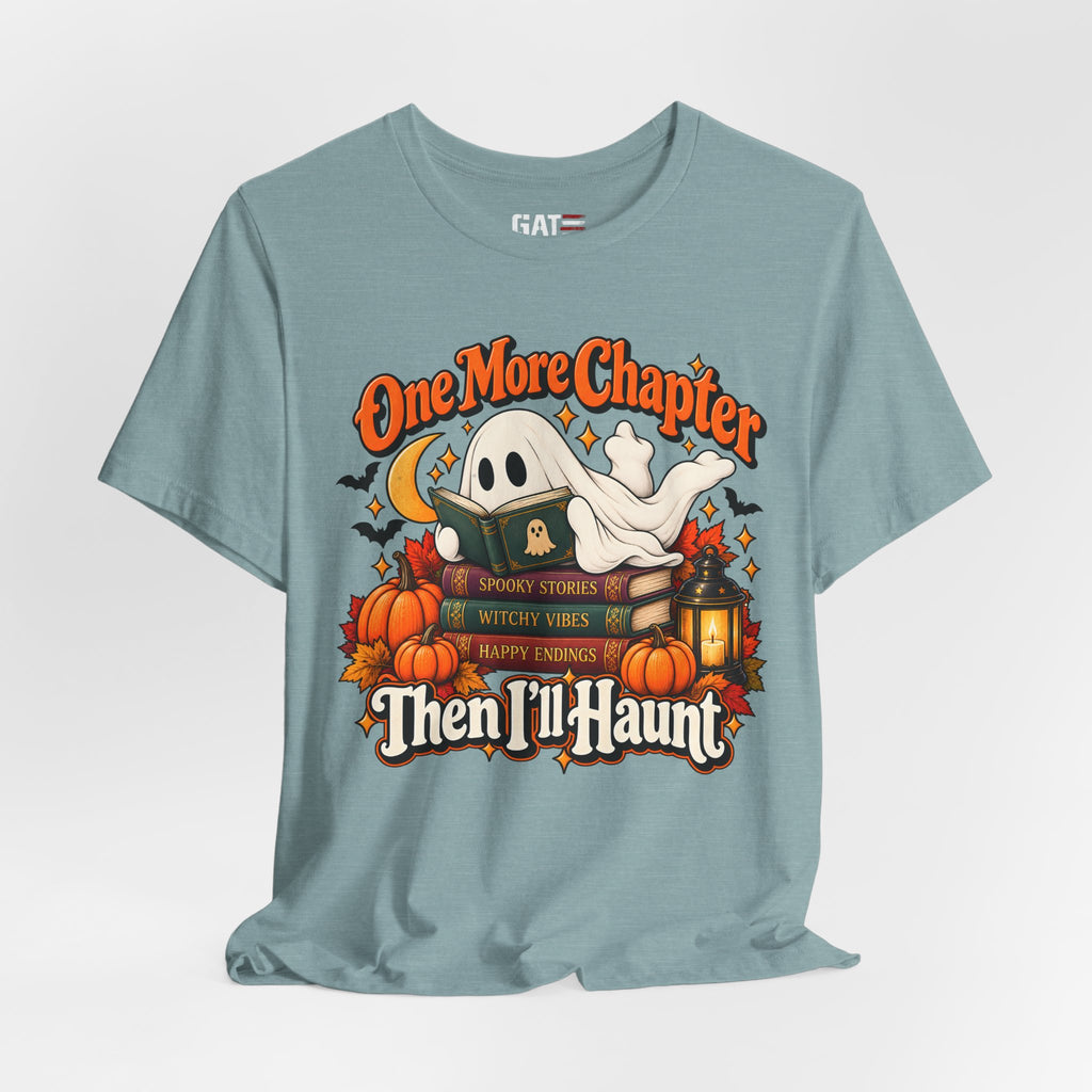 One More Chapter Then I'll Haunt Shirt | Halloween Book Tee