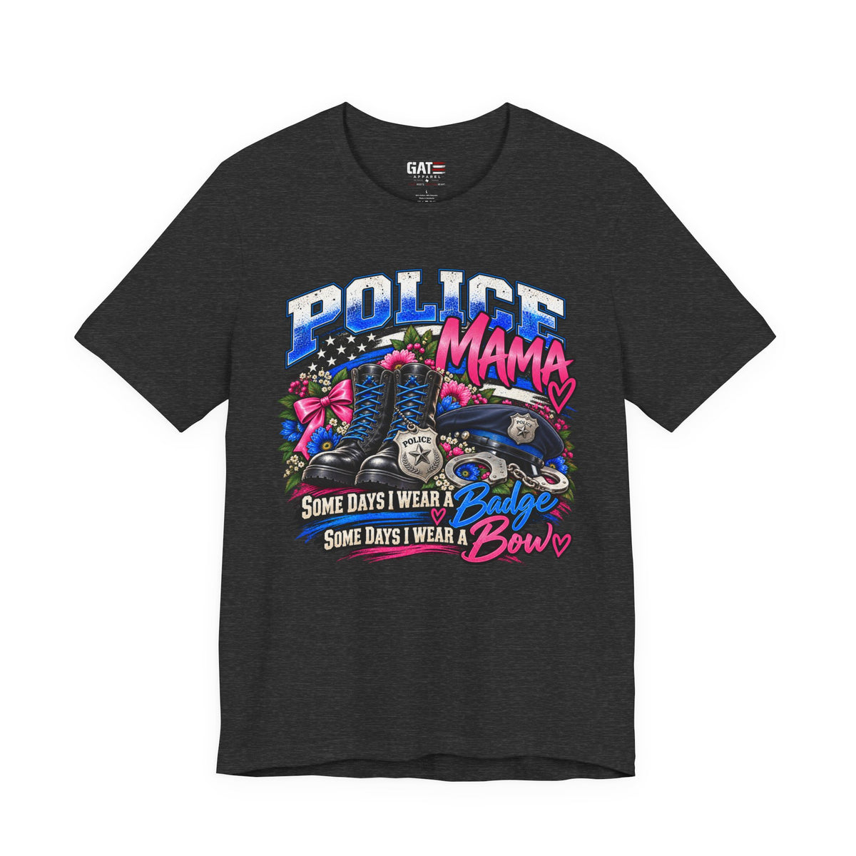 Police Mama Shirt | Some Days I Wear a Badge, Some Days I Wear a Bow