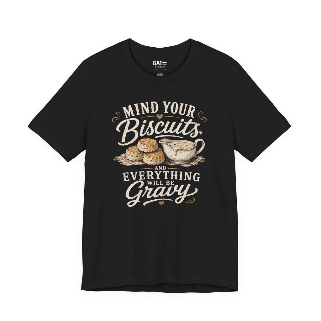 Funny Southern Shirt, Country Kitchen Graphic Tee, Farmhouse Humor Gift, Biscuit Lover Shirt, Southern Mama Tee