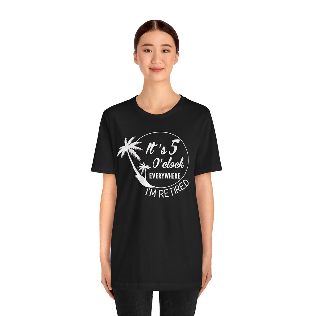 Retired Vibes Tee – "It's 5 O'Clock Everywhere I'm Retired" Palm Tree T-Shirt