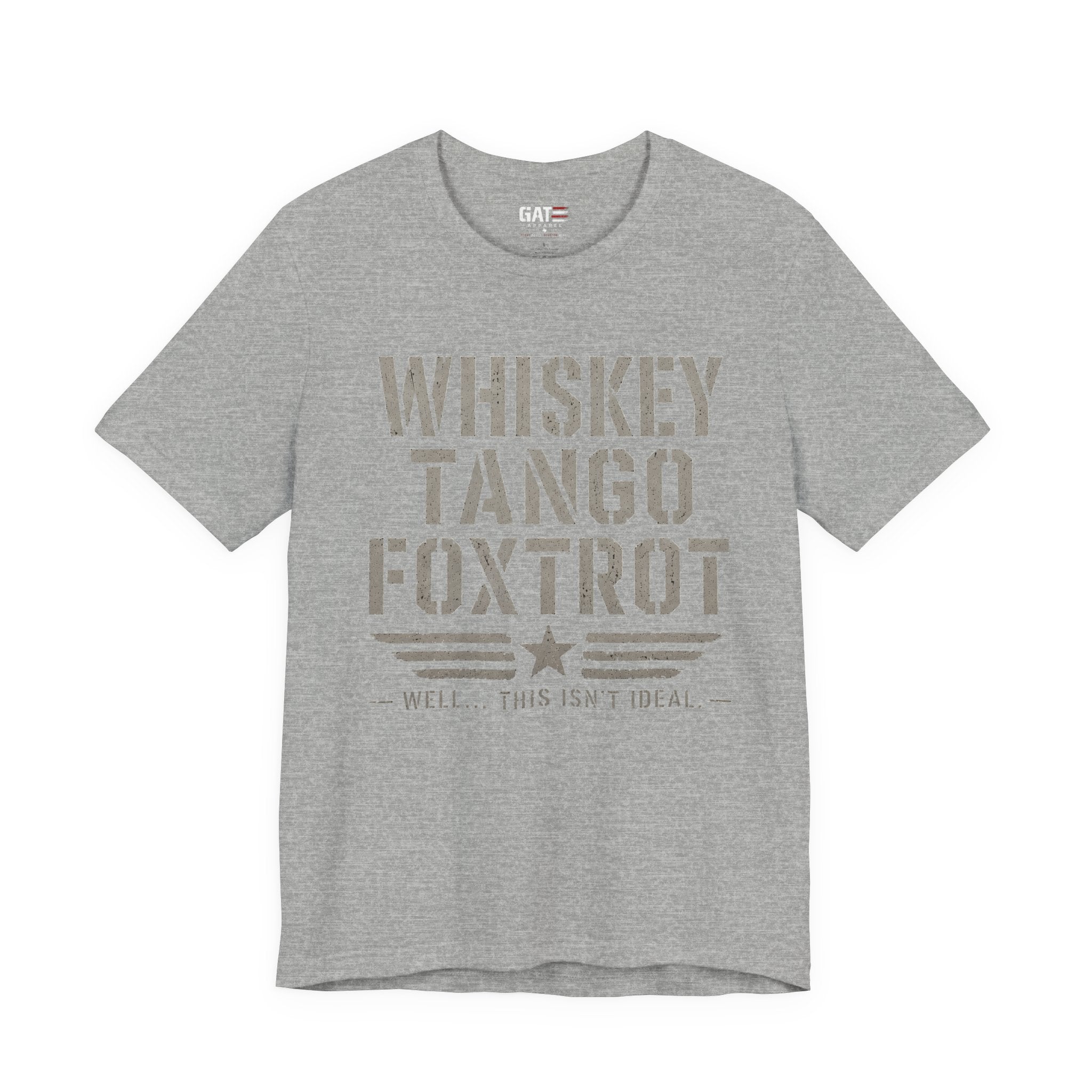 Whiskey Tango Foxtrot Shirt, Funny Military Shirt, Veteran Humor Tee, Military Slang Shirt, Funny Veteran Gift, Patriotic Sarcastic T-Shirt