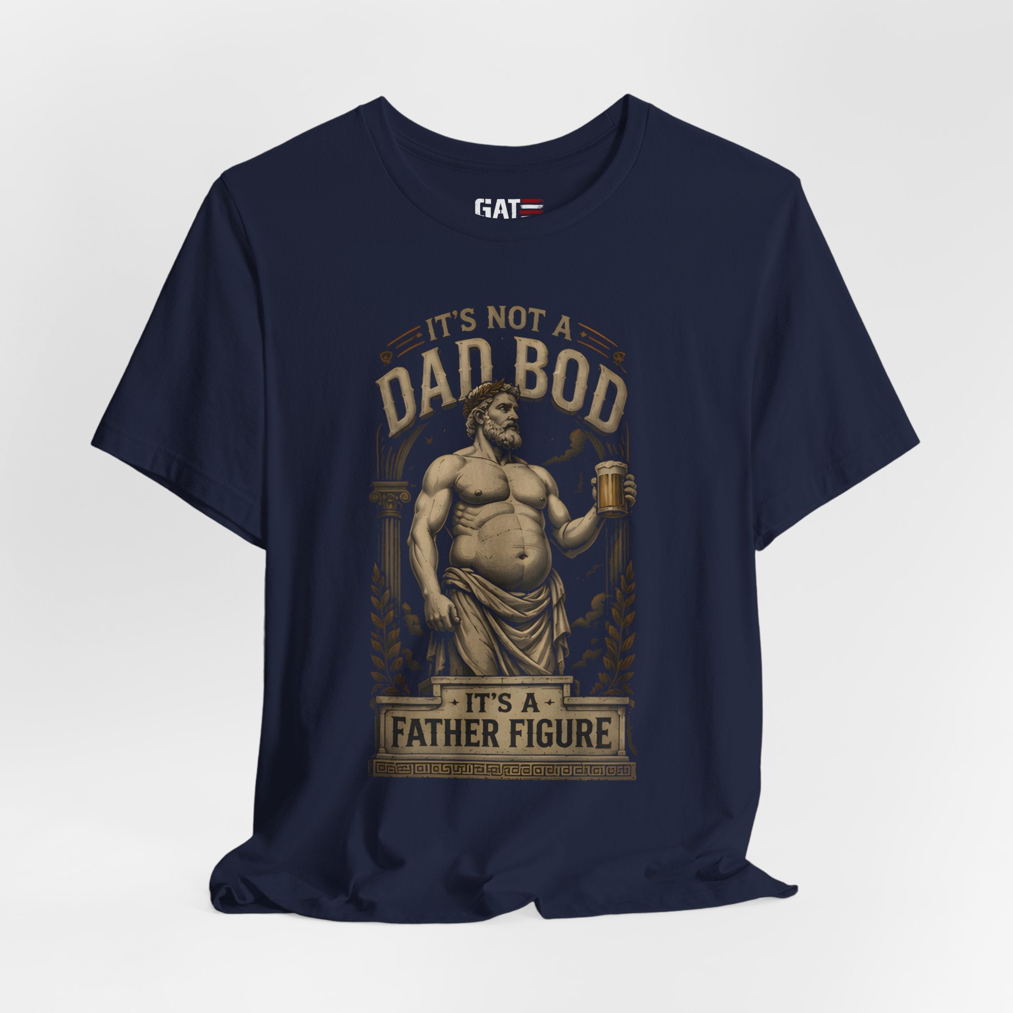 It's Not a Dad Bod, It's a Father Figure Shirt | Funny Dad Joke Tee | Beer Belly Greek Statue Graphic T-Shirt | Father's Day Gift for Dad