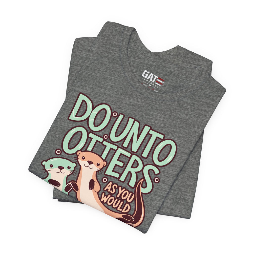 Do Unto Otters Tee — Cute Otter Kindness Graphic T-Shirt