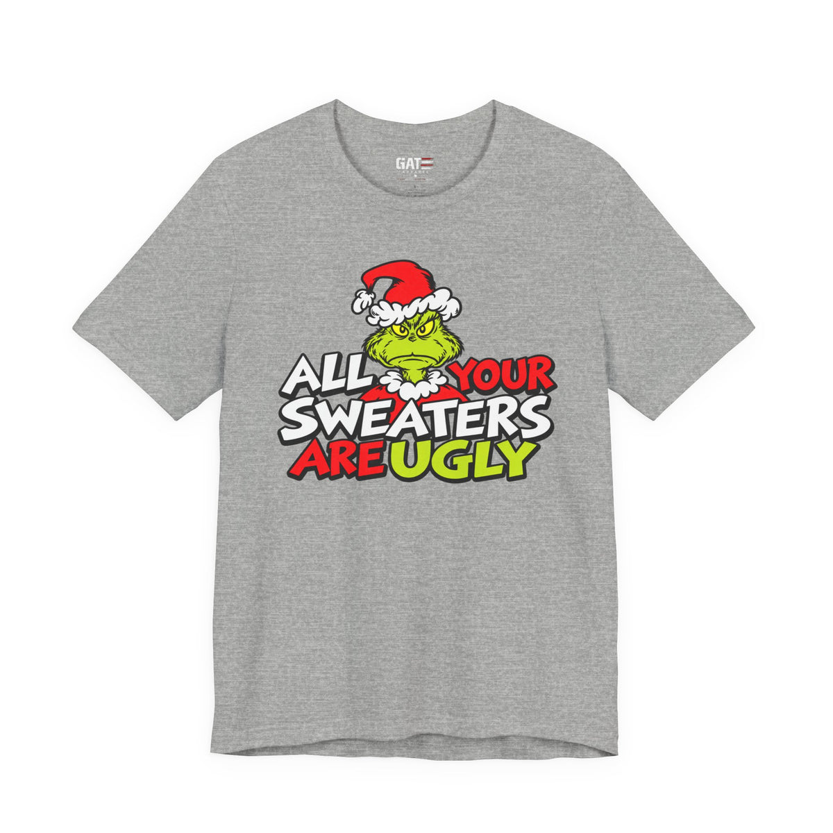 Grinch 'All Your Sweaters Are Ugly' Christmas Tee