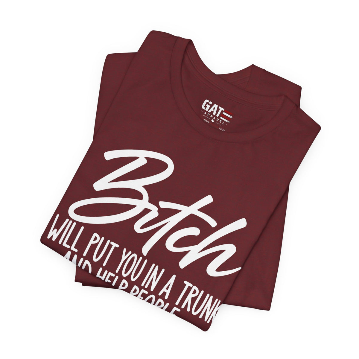 Funny 'Bitch I Will Put You in a Trunk' Graphic Tee — Sassy Statement Shirt