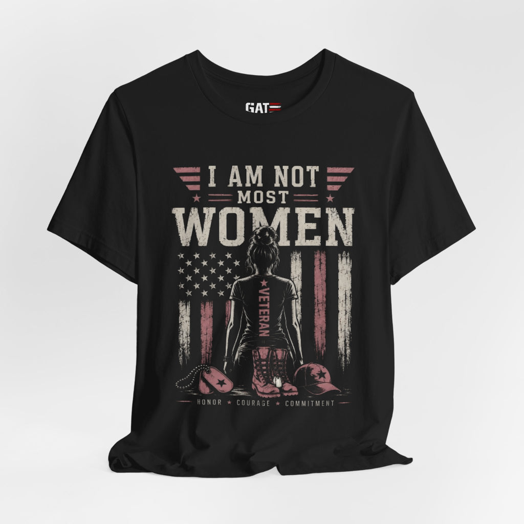 Female Veteran Shirt I Am Not Most Women Tee Patriotic Military Shirt for Women Army Navy Marine Veteran Gift Pink American Flag