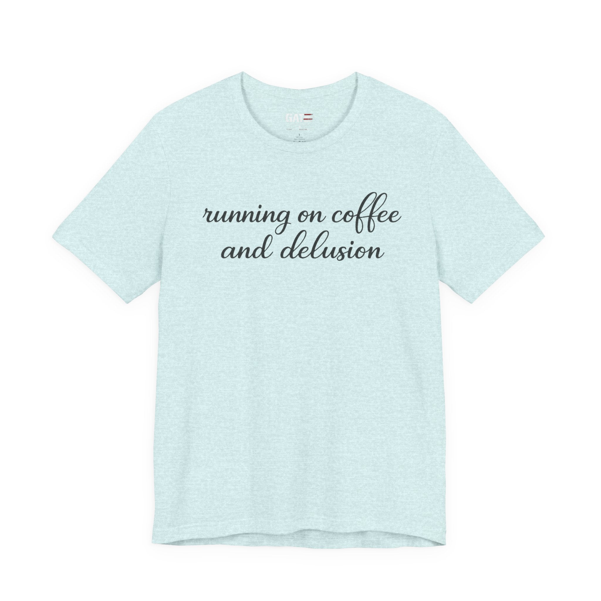 Running on Coffee and Delusion Shirt, Funny Coffee Lover Tee, Sarcastic Minimalist Shirt, Trendy Script Graphic Tee