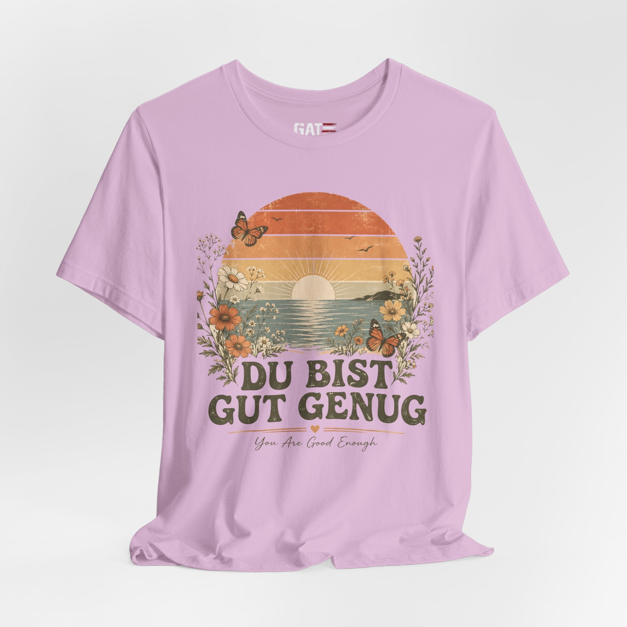 Du Bist Gut Genug Shirt, Viral German Meme Tee, You Are Good Enough Shirt, Butterfly Floral Sunset Aesthetic Tee