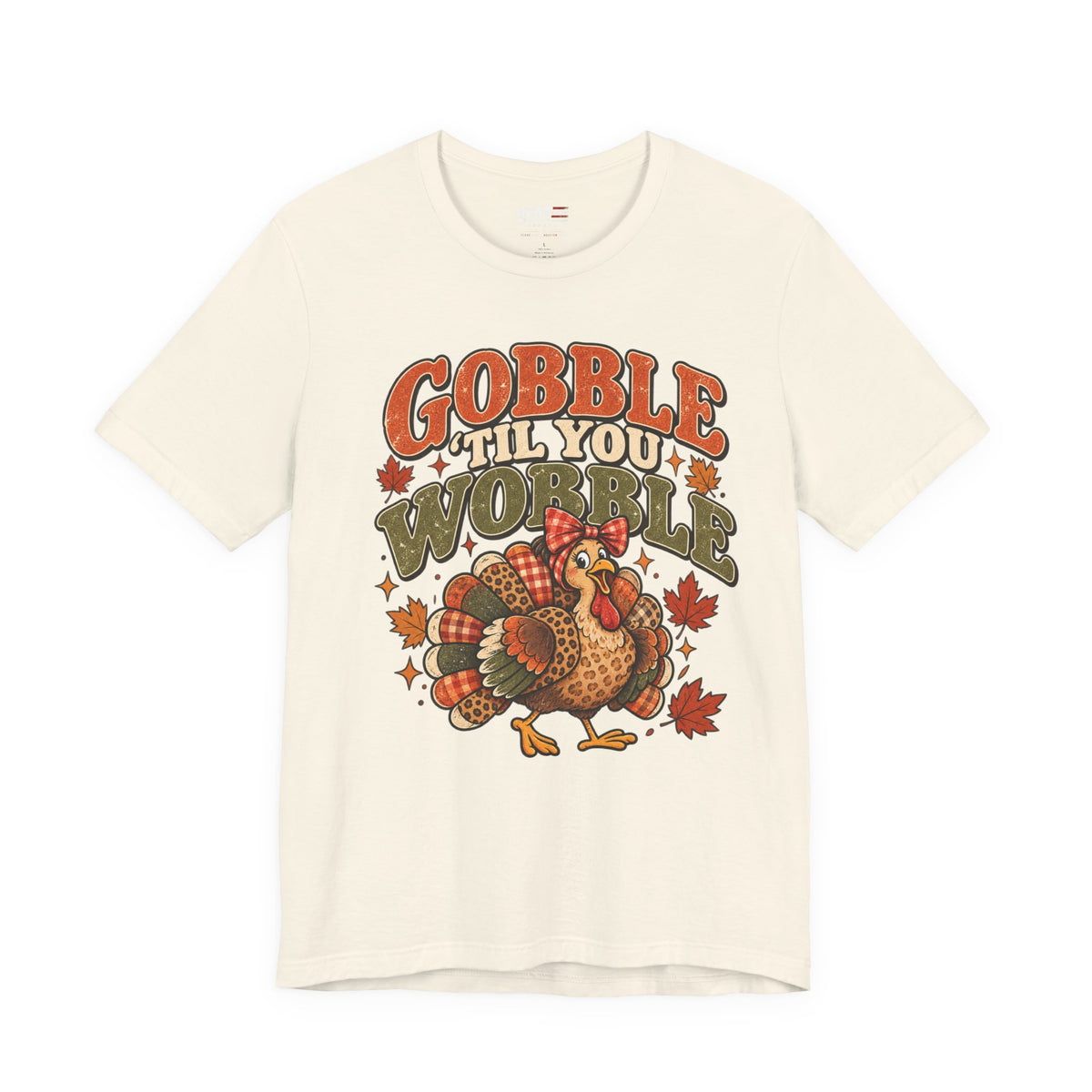 Gobble 'Til You Wobble Shirt | Thanksgiving Turkey Tee