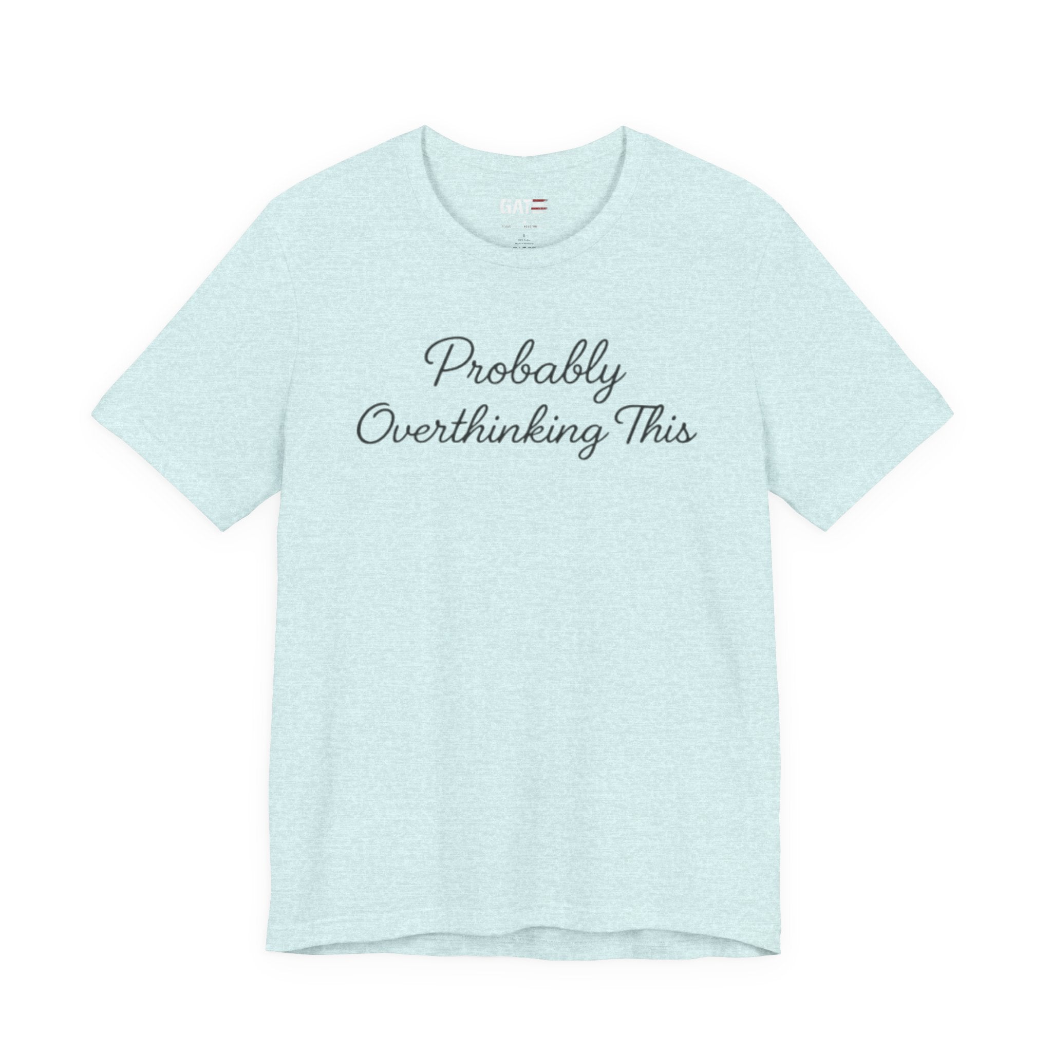 Probably Overthinking This Shirt, Funny Introvert Tee, Anxiety Humor Shirt, Sarcastic Graphic T Shirt, Overthinker Gift