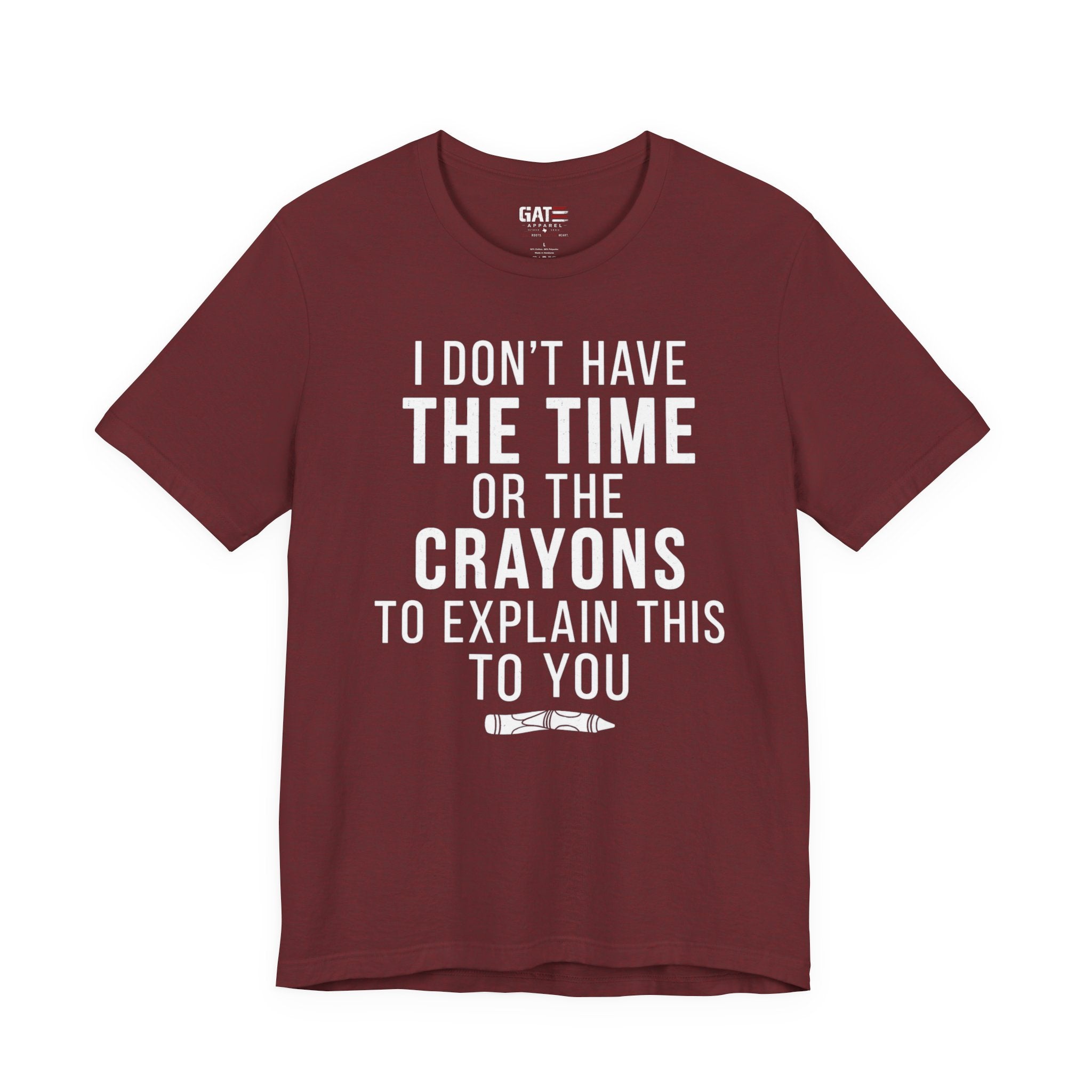 "I Don't Have The Time or The Crayons to Explain This to You"