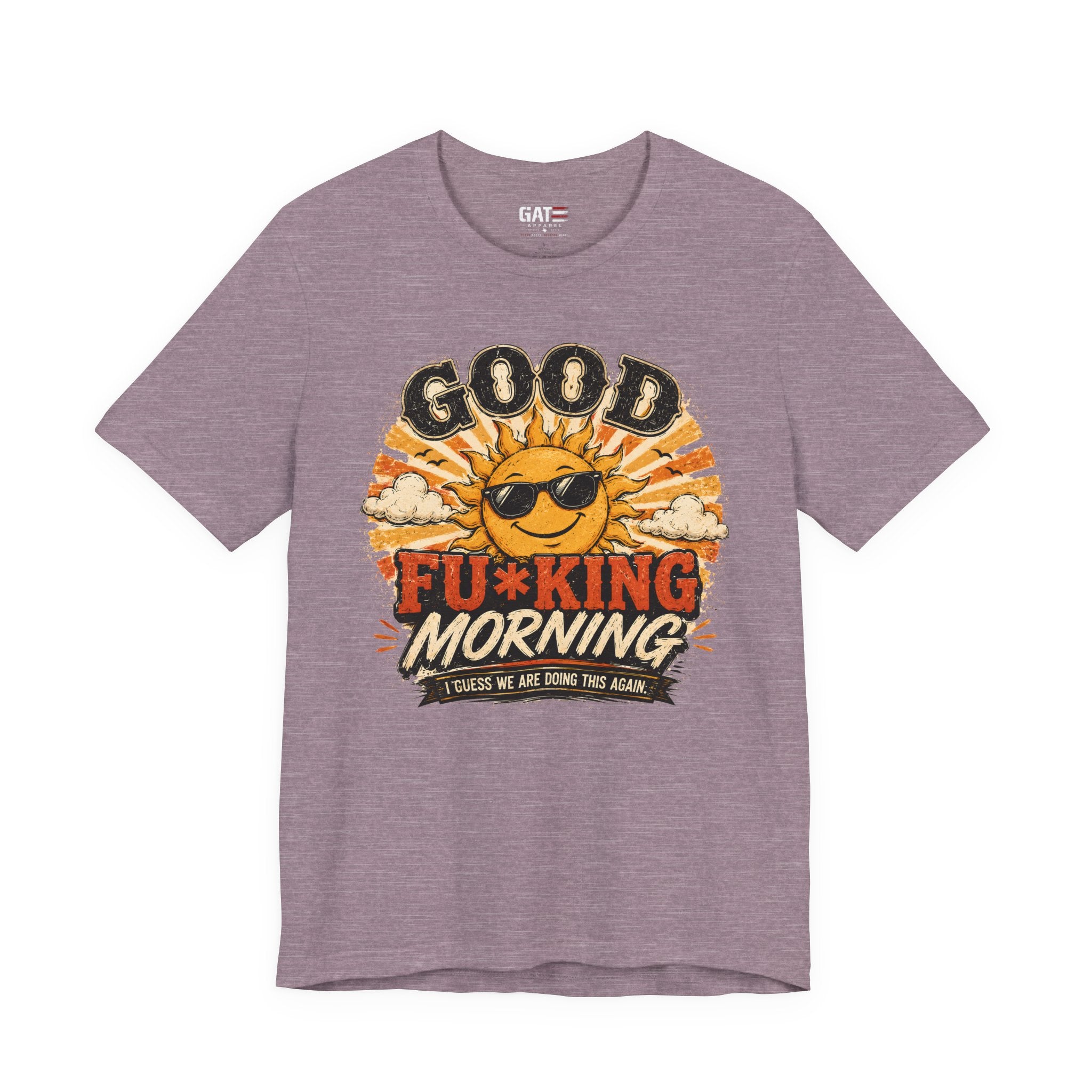 Good Fu*king Morning Shirt, Funny Sarcastic T Shirt, Retro Sunrise Tee, Coffee Lover Gift, Morning Person Humor Tee