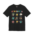 It's Okay To Tee — Cute Mental Health Awareness Graphic T‑Shirt