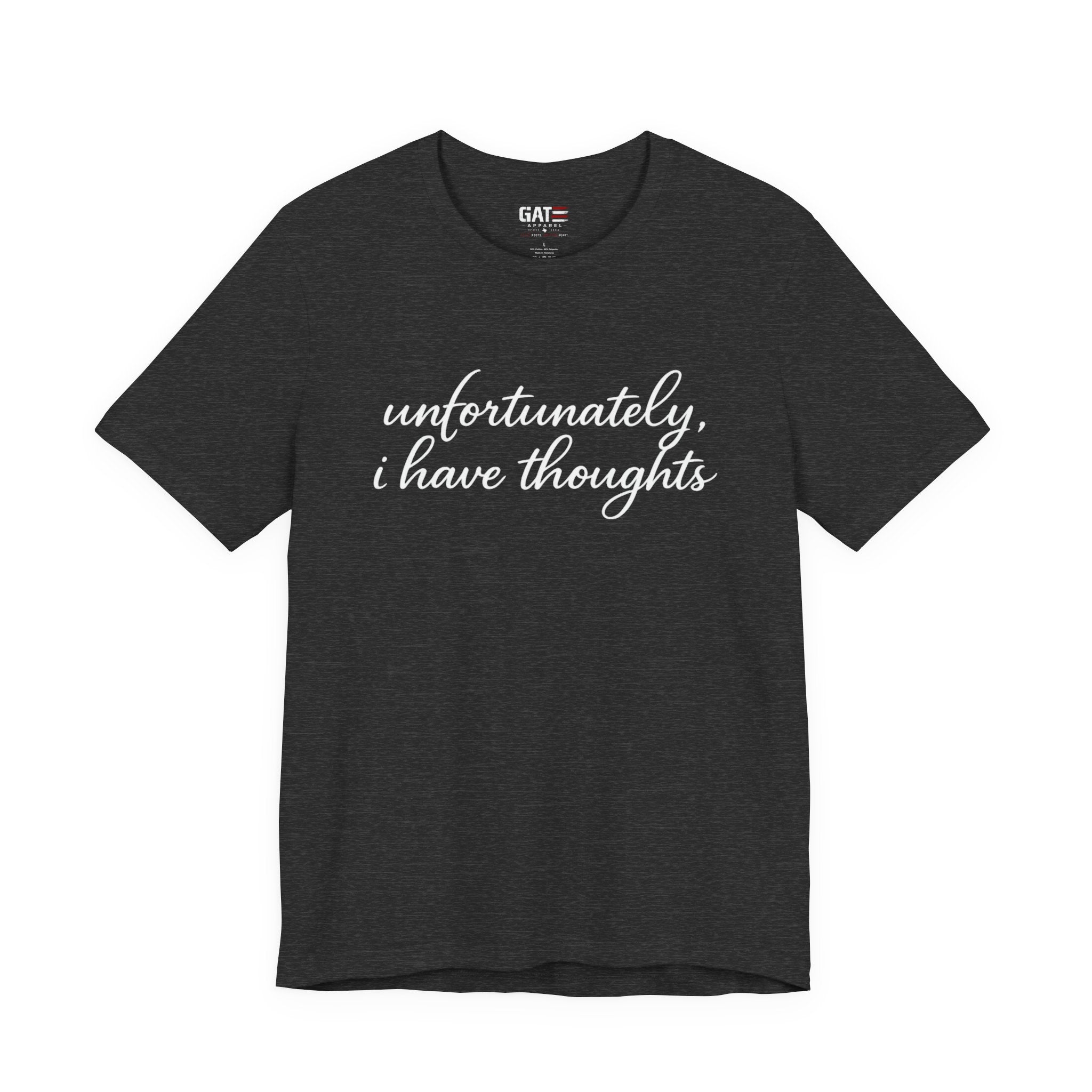 Unfortunately I Have Thoughts Shirt, Funny Introvert Tee, Sarcastic Minimalist Shirt, Anxiety Humor Gift, Trendy Script Tee