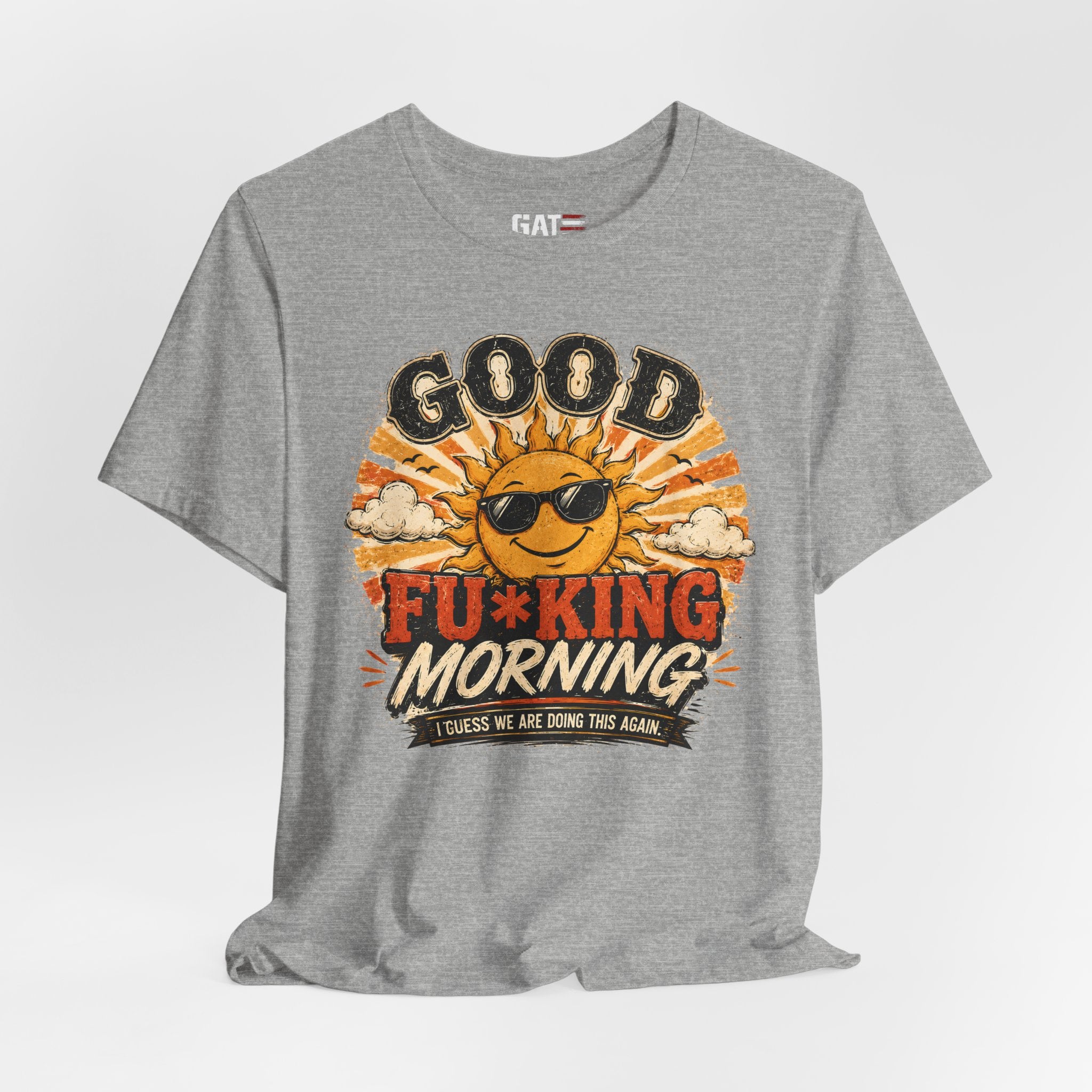Good Fu*king Morning Shirt, Funny Sarcastic T Shirt, Retro Sunrise Tee, Coffee Lover Gift, Morning Person Humor Tee
