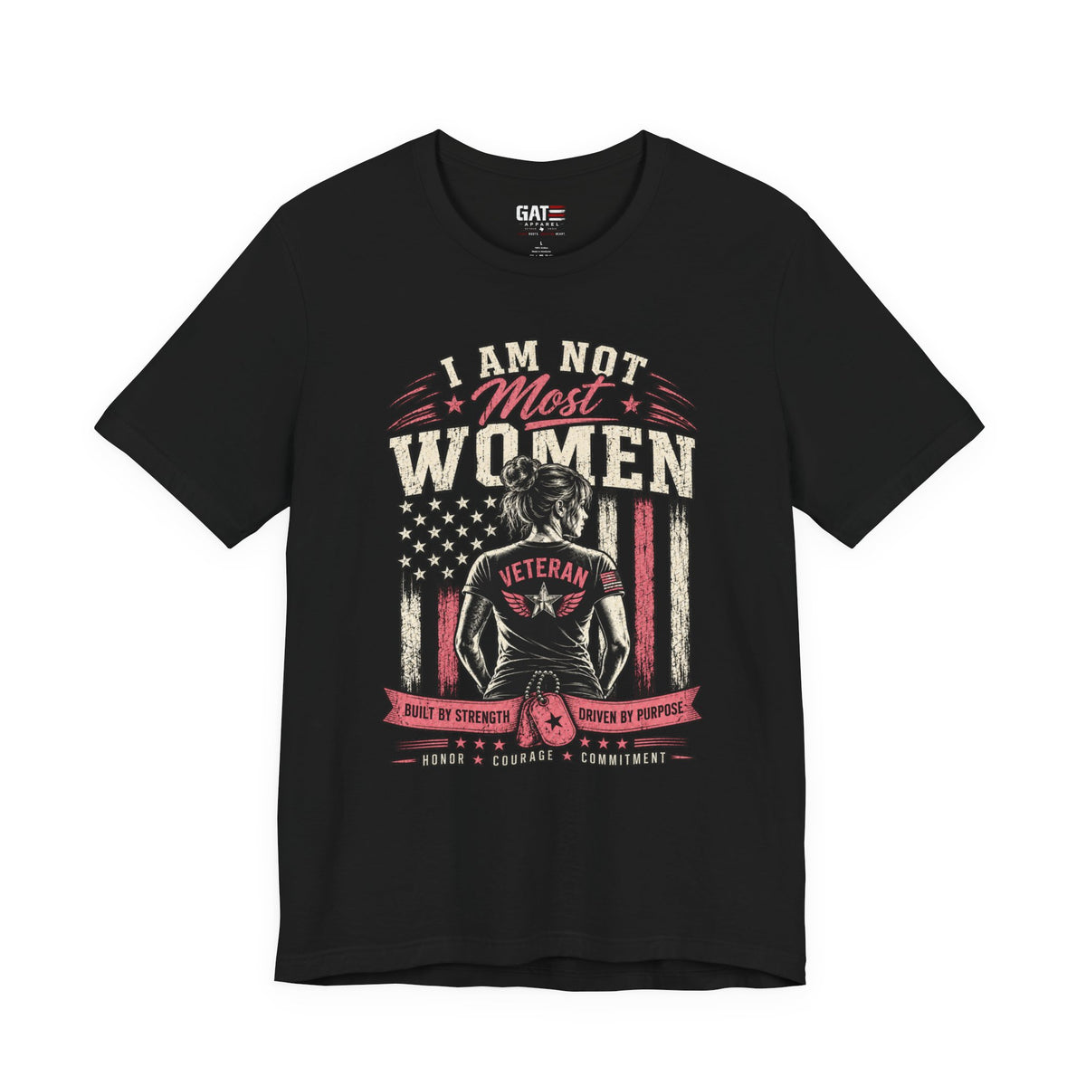 I Am Not Most Women Female Veteran Shirt | Patriotic Tee