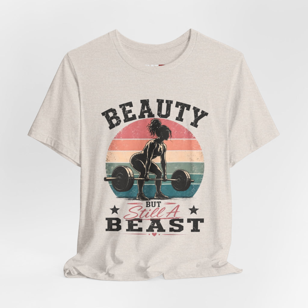 Beauty But Still A Beast Shirt, Retro Gym Shirt for Women, Weightlifting Tee, Fitness Gift, Cute Workout Shirt