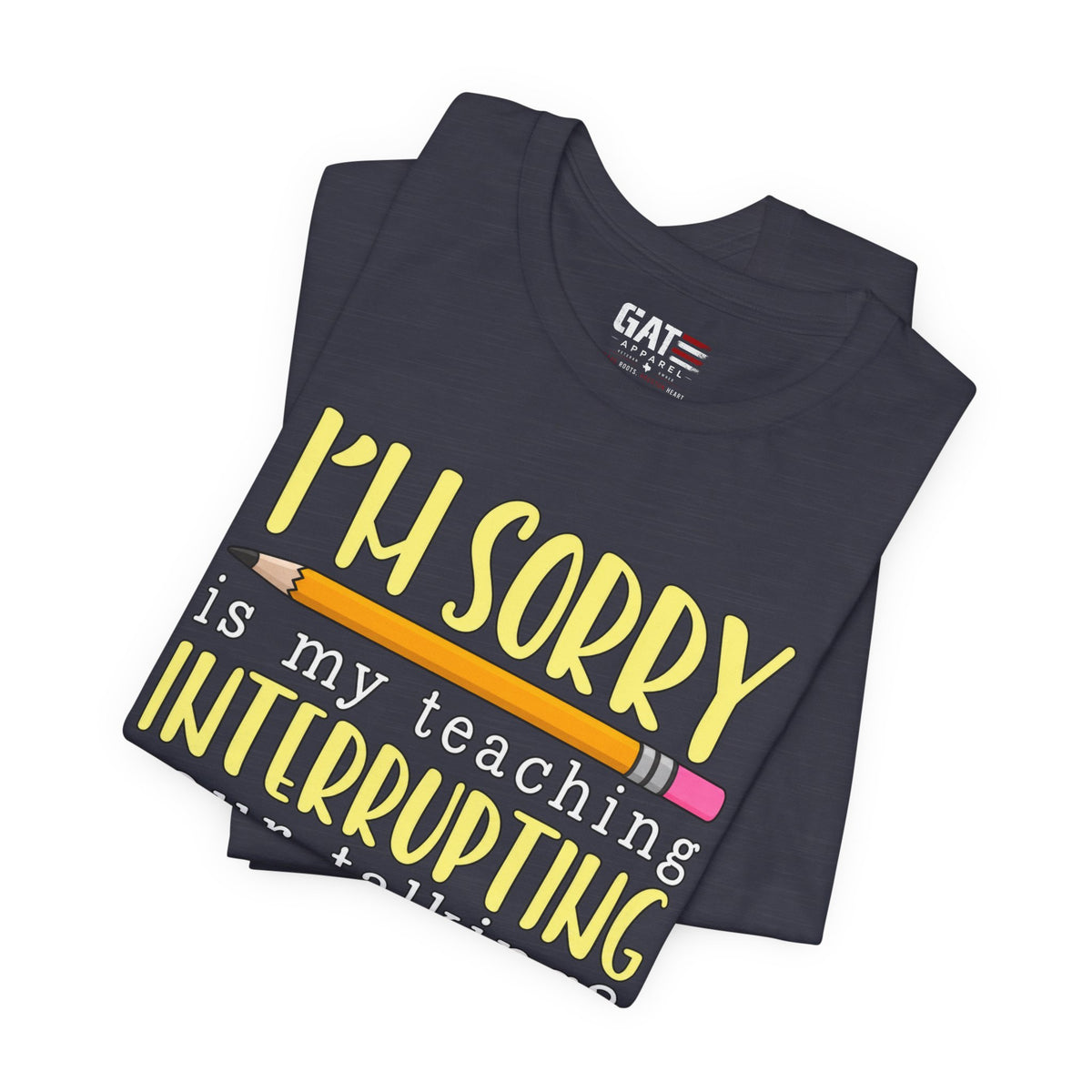 Funny Teacher Shirt – Is My Teaching Interrupting Your Talking? – product photo