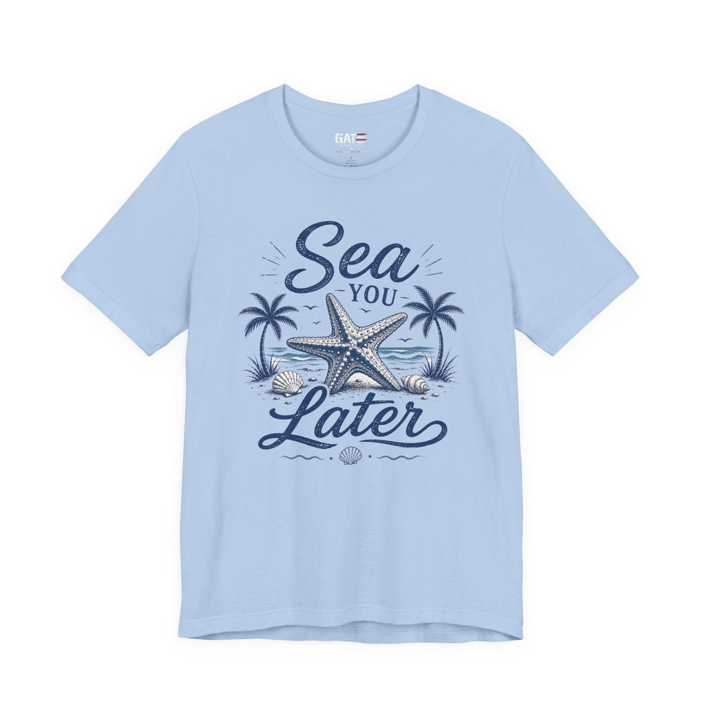 Sea You Later T-Shirt – Nautical Starfish Beach Tee