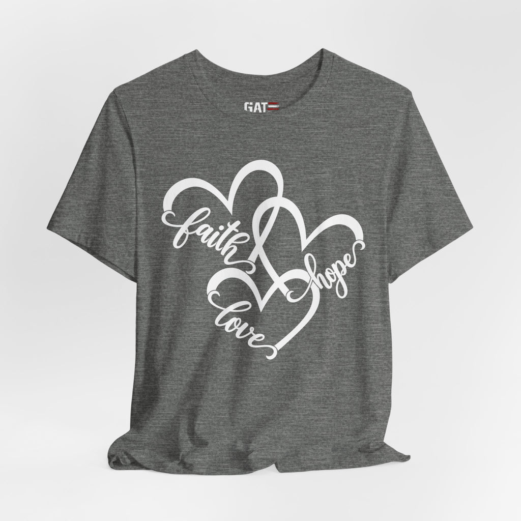 Faith Hope Love Heart T-Shirt — Inspirational Christian Tee