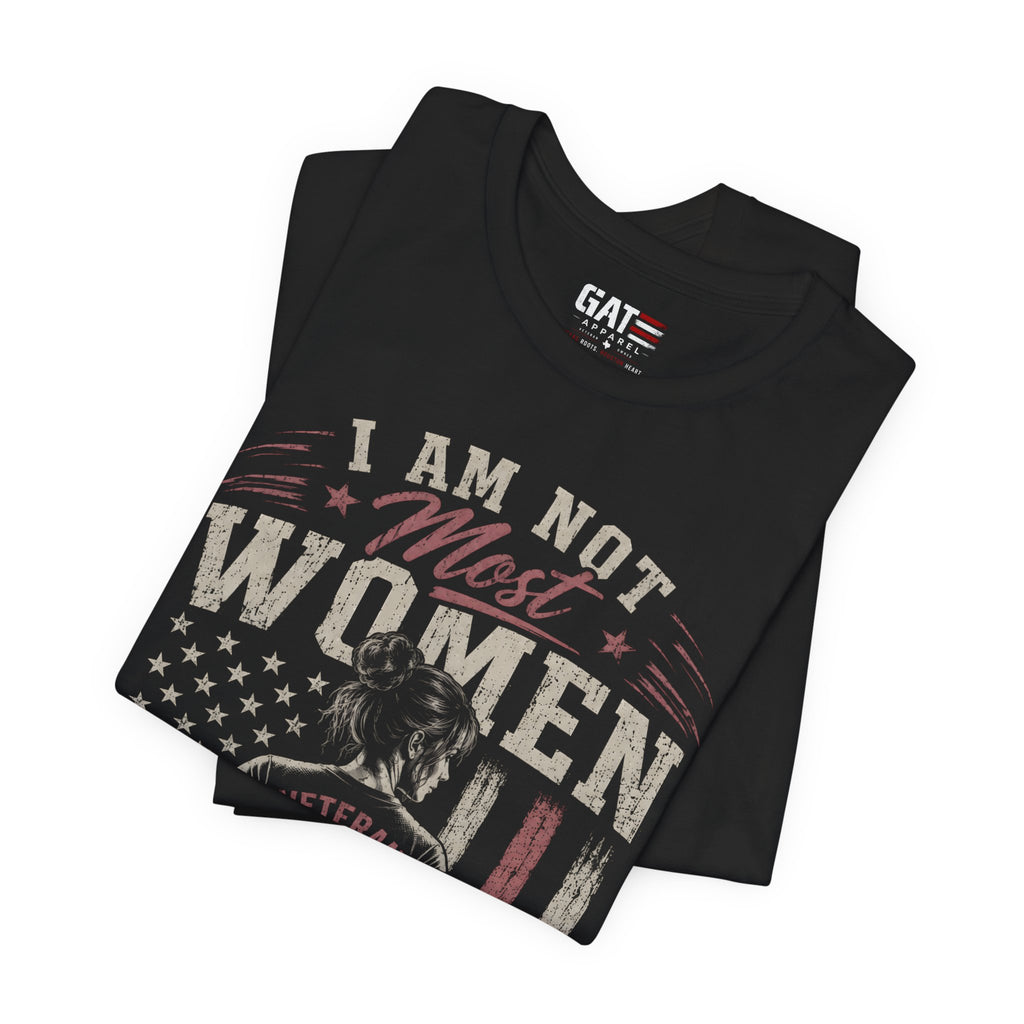 I Am Not Most Women Patriotic Graphic T-Shirt | Women's USA Flag Tee