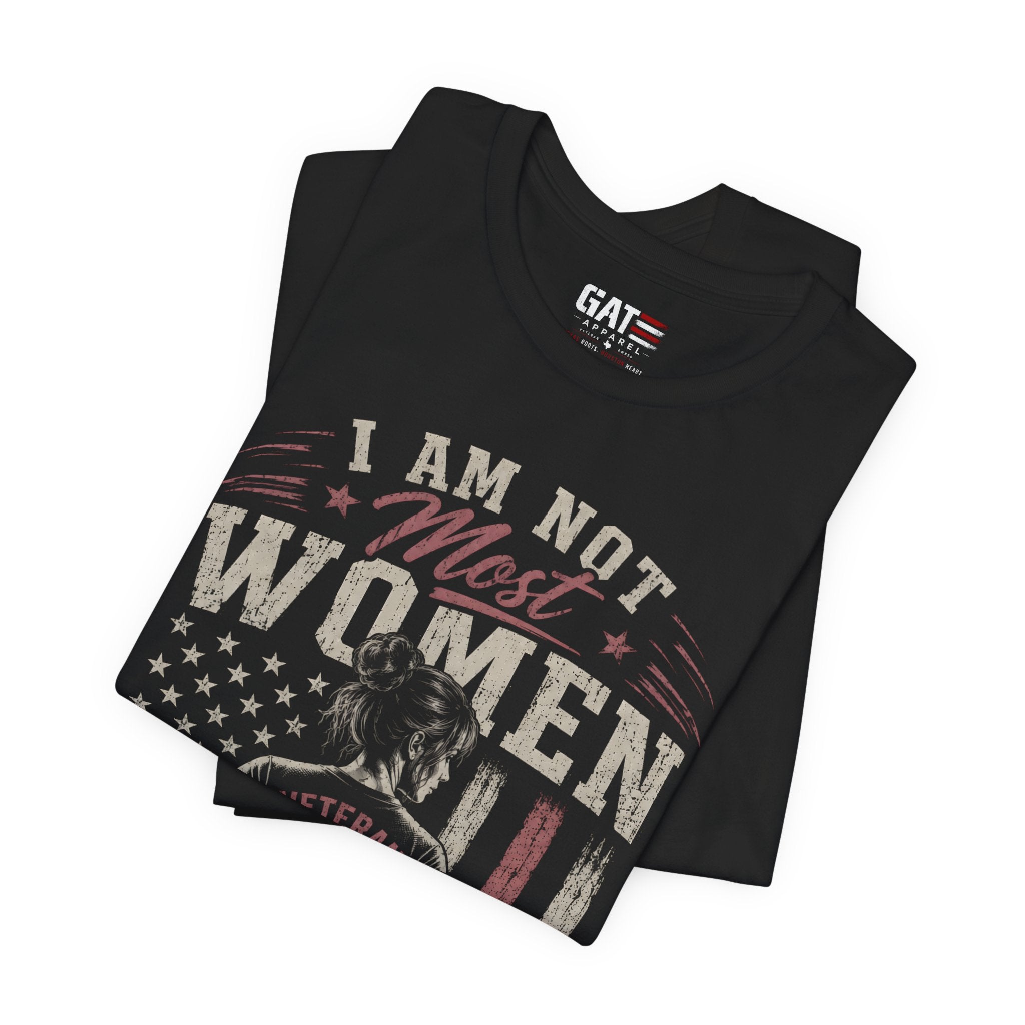 I Am Not Most Women Patriotic Graphic T-Shirt | Women's USA Flag Tee