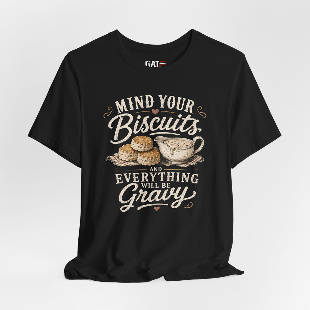 Funny Southern Shirt, Country Kitchen Graphic Tee, Farmhouse Humor Gift, Biscuit Lover Shirt, Southern Mama Tee