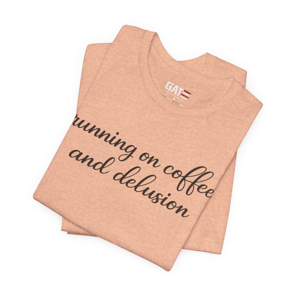 Running on Coffee and Delusion Shirt, Funny Coffee Lover Tee, Sarcastic Minimalist Shirt, Trendy Script Graphic Tee