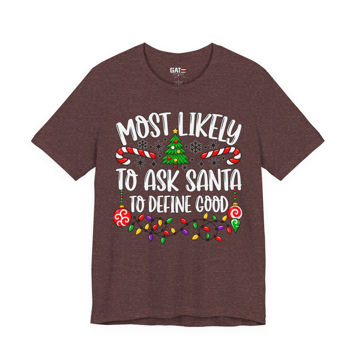 Most Likely to Ask Santa to Define Good T-Shirt - product image 9